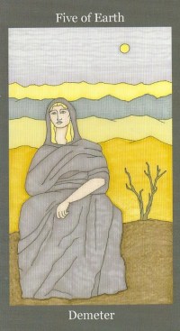 Five of Earth(Pentacles) ~ Demeter - Dark Goddess Tarot by Ellen Lorenzi-Prince